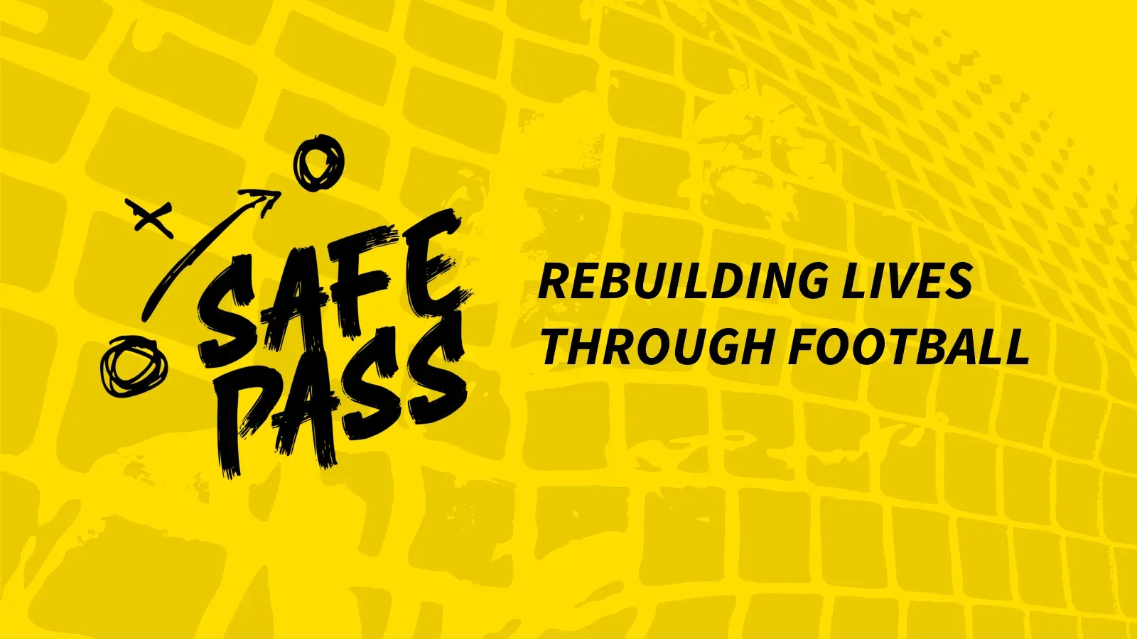 The cover of the Safe Pass partner deck, with the hand-drawn Safe Pass logo and the line Rebuilding lives through football on bright yellow.